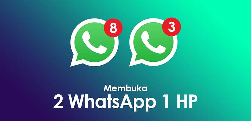 Cara Install atau Membuka 2 Akun Whatsapp