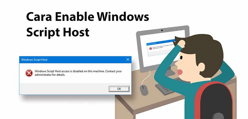 Solusi dan Penyebab Windows Script Host Access is Disabled on This Machine Terlengkap