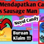 Cara Mendapatkan Candy Gratis di Sausage Man Tanpa Aplikasi