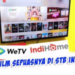 Cara Download WeTV di Indihome Syarat Biaya