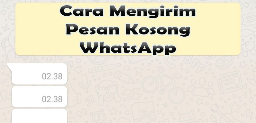 Cara Mengirim Pesan Kosong di WhatsApp