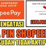 Lupa PIN ShopeePay & Cara Mengatasi Tanpa Nomor HP