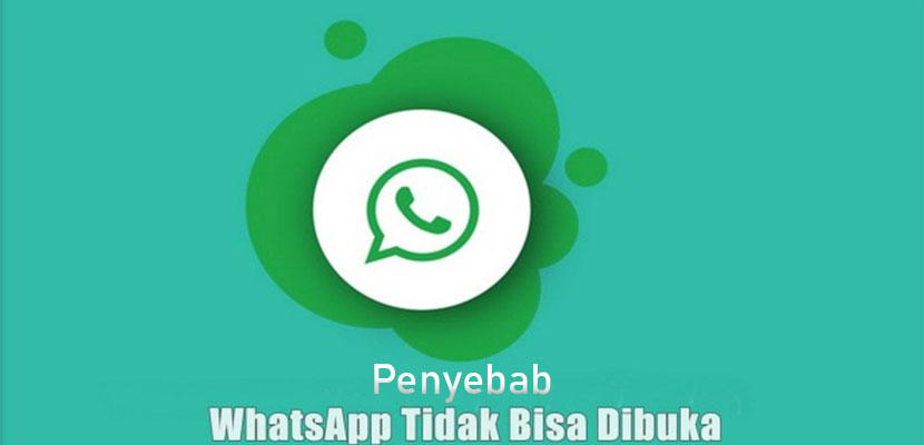 Penyebab WhatsApp Tidak Bisa Dibuka