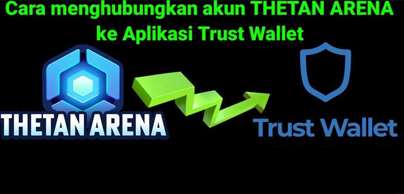 Cara Menghubungkan Thetan Arena ke Trust Wallet