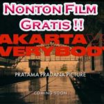 Nonton Film Jakarta vs Everybody Gratis Link & Cara Streaming
