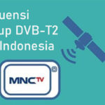 Frekuensi MNC Group di DVB-T2 Seluruh Indonesia