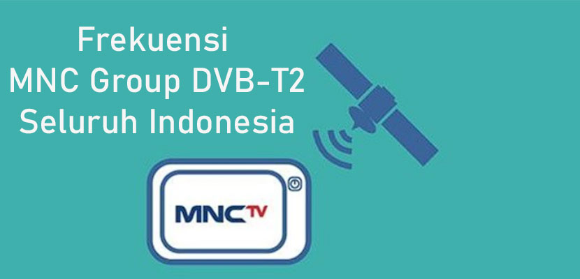 Frekuensi MNC Group di DVB-T2 Seluruh Indonesia
